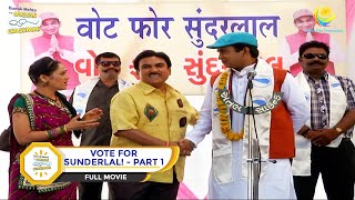 Download lagu VOTE FOR SUNDERLAL! I PART 1 I FULL MOVIE I Taarak Mehta Ka Ooltah Chashmah |  तारक मेहता mp3