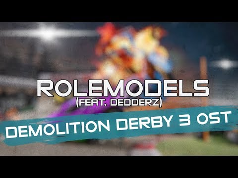 Untitled Project Of Maks_SF - Rolemodels (feat. Dedderz) [Demolition Derby 3 OST]