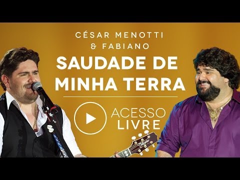 Saudades da Minha Terra - César Menotti e Fabiano