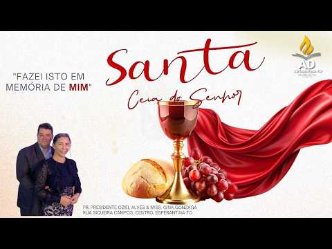 SANTA CEIA DO SENHOR CIADSETA - ESPERANTINA-TO