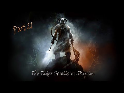 The Elder Scolls V: Skyrim (Modded Let's Play) - Part 21