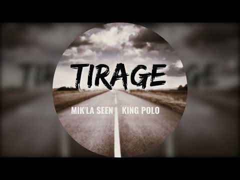MIK'LA SEEN FEAT KING POLO - TIRAGE