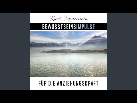 Bewusstseinsimpulse für die Anziehungskraft