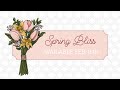 Spring Bliss Video Hop!