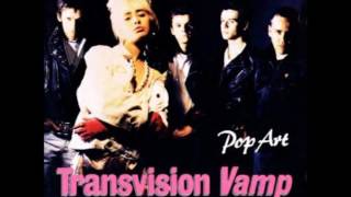 Transvision Vamp - Tell That Girl To Shut Up
