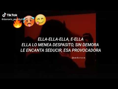 Ella ella ella Lo menea Despacito din demora.....😉