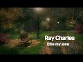 Ray Charles - Ellie my love