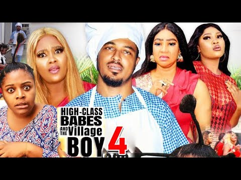 HIGH CLASS BABES & THE VILLAGE BOY SEASON 4-(New Trending Movie)VanVicker 2023 Latest Nigerian Movie