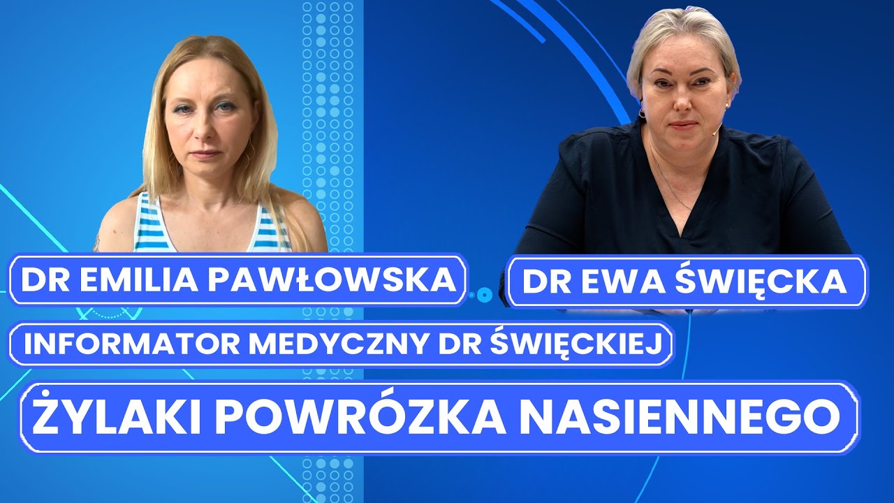 Informator Medyczny – dr Emilia Pawłowska | Żylaki powrózka nasiennego – cichy problem mężczyzn Informator Medyczny – dr Emilia Pawłowska | Żylaki powrózka nasiennego – cichy problem mężczyzn