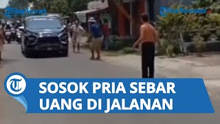 Sosok Pria Sebar Uang Rp 250 Juta di Jalan Dikenal Memiliki Usaha, Dukun, dan Kolektor Benda Pusaka