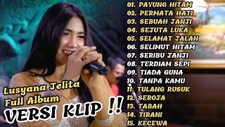 Download lagu ( PAYUNG HITAM ) LUSYANA JELITA ADELLA FULL ALBUM PILIHAN 2023 | VERSI VIDIO KLIP! mp3