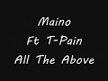 Maino Ft. T-Pain All The Above Lyrics 