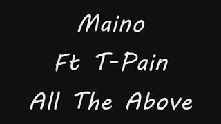 Maino Ft. T-Pain All The Above Lyrics