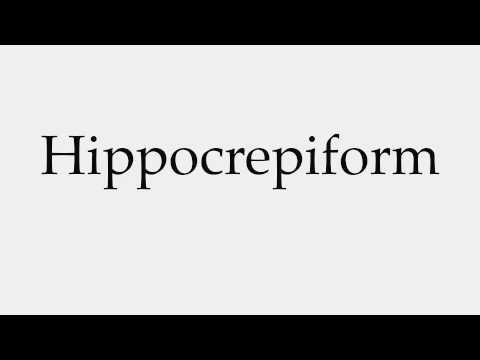 How to Pronounce Hippocrepiform
