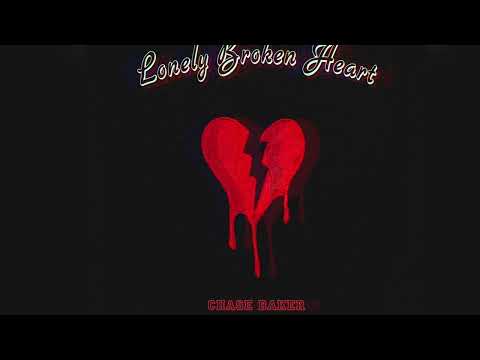 Lonely Broken Heart- Chase Baker