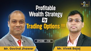 Options से Long-Term Wealth कैसे बनाएं ? Profitable Trading Strategy ! #Face2Face with Govind Jhawar