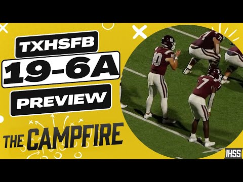 The Campfire: Previewing Texas High School Football District 19-6A