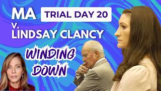 LIVE 💥Day 20 LINDSAY CLANCY Trial 💥Rebuttal Case Continues- Nearing the End
