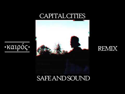 Capital Cities - Safe and Sound (Kairos Remix)