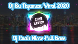 Download lagu DJ SU NYAMAN DENG DIA TIK TOK-BASS MANTULL!! || TERBARU 2020 @ABNSNATION mp3