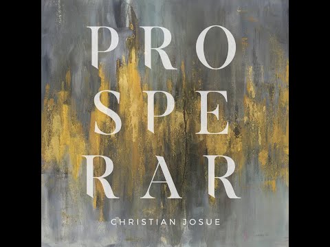 Christian Josué - Prosperar (Videosencillo HD)