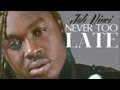 Jah Vinci - Never Too Late [Corner Shop Riddim] Dec 2012