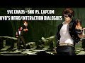 SNK Vs Capcom SVC Chaos Kyo Kusanagi All Intro Interaction Dialogues
