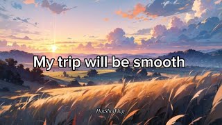 Download lagu MY TRIP WILL BE SMOOTH (LYRICS) BY IIP-DDS mp3