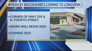 UPDATE: FRESH by Brookshire’s confirmed new location in Longview