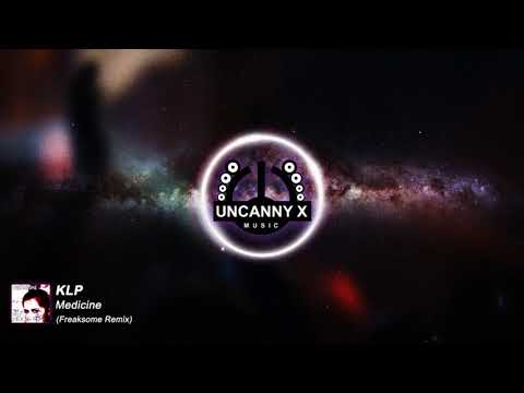 KLP - Medicine (Freaksome Remix)