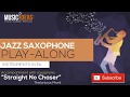 Straight No Chaser by Thelonious Monk | Jazz Saxophone Eb Play-Along - With Sax Demo