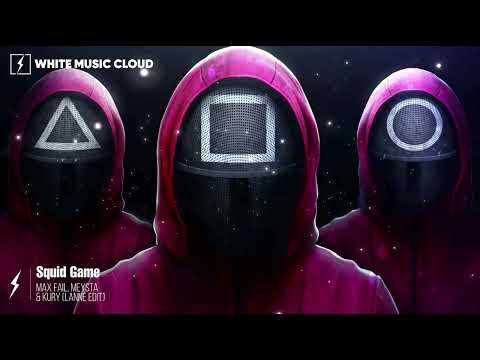 Max Fail, MEYSTA & KURY - Squid Game (LANNÉ Edit)