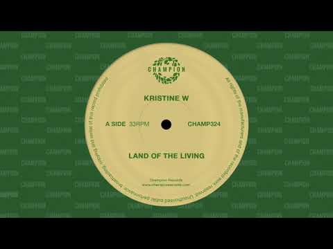 Kristine W -  Land Of The Living (Lisa Marie Experience Vocal Mix)  [Champion]