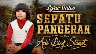 Download lagu ADI BING SLAMET | SEPATU PANGERAN (Lyric Video) mp3