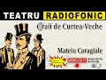 Mateiu Caragiale Craii De Curtea Veche Teatru