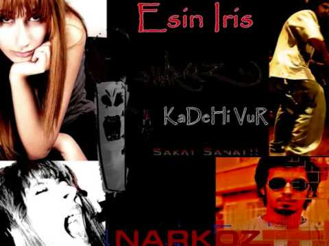 Esin Iris ft. NarKoz ~ KaDeHi Vur