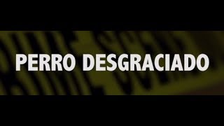 Los Inquietos del Norte - Perro Desgraciado (Video Lyric)