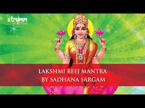 Lakshmi Beej Mantra by Sadhana Sargam