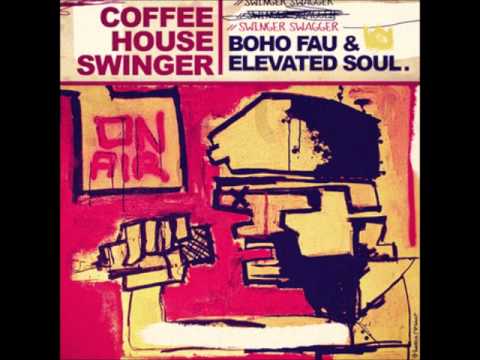 Boho Fau & Elevated Soul - SWINGER SWAGGER (single)