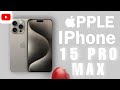Apple 15 Pro Max I Phone 15 Unboxing I Phone 15 Review