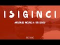 Mduduzi Ncube - Isiginci (Lyrics) ft Big Zulu
