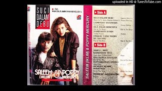 Download lagu Saleem Iklim & Poppy Mercury - Suci Dalam Debu (1991) mp3