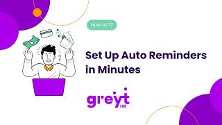 Set Up Auto Reminders in Minutes | greytHR