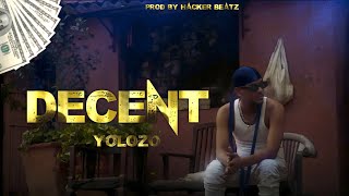 YOLOZO - DECENT (official Music Video) 2023 | Prod by Hacker Beatz | The Prince of 107 |