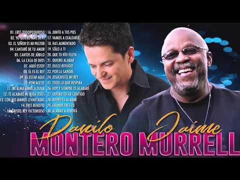 2 HORAS DE MÚSICA CRISTIANA CON LO MEJOR DE JAIME MURRELL Y DANILO MONTERO - GRANDES ÉXITOS