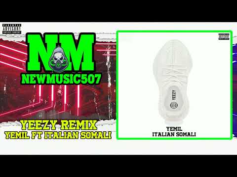 Yemil Ft Italian Somali - Yeezy Remix (Audio)