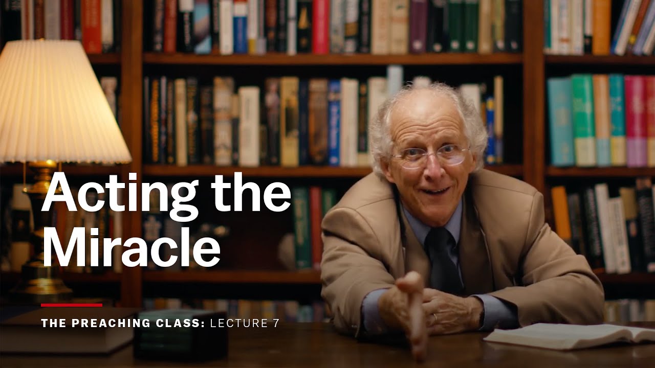 Lecture 7: Acting the Miracle