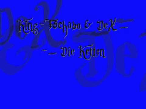King-Tschabo & DeX _-_ Die Ketten.wmv