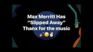 Max Merritt & The Meteors - Slipping Away