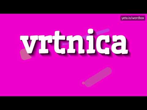 VRTNICA - HOW TO PRONOUNCE IT!?